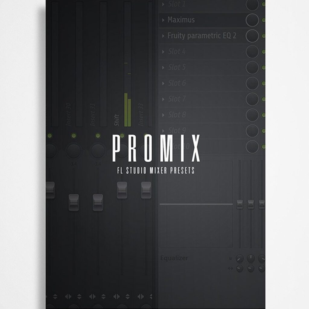 The Kit Plug - PROMIX (FL Studio Mixer Presets) (FL STUDIO)